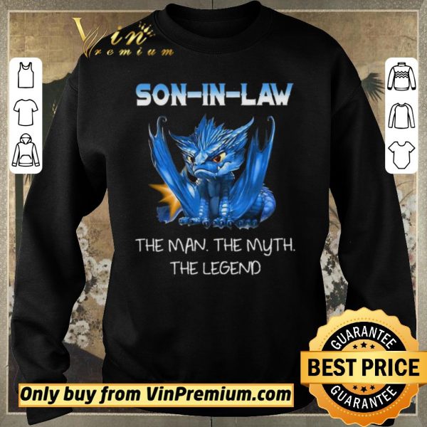 Hot Dragon Son In Law The Man The Myth The Legend shirt sweater