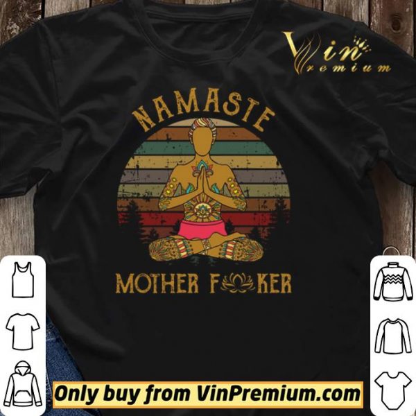 Man Yoga Namaste Mother Fucker shirt sweater