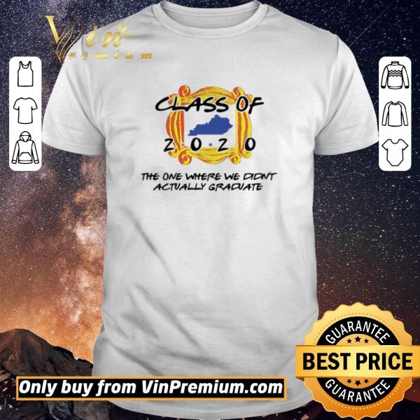 Top Class of 2020 the one where we didn’t actually graduate shirt sweater