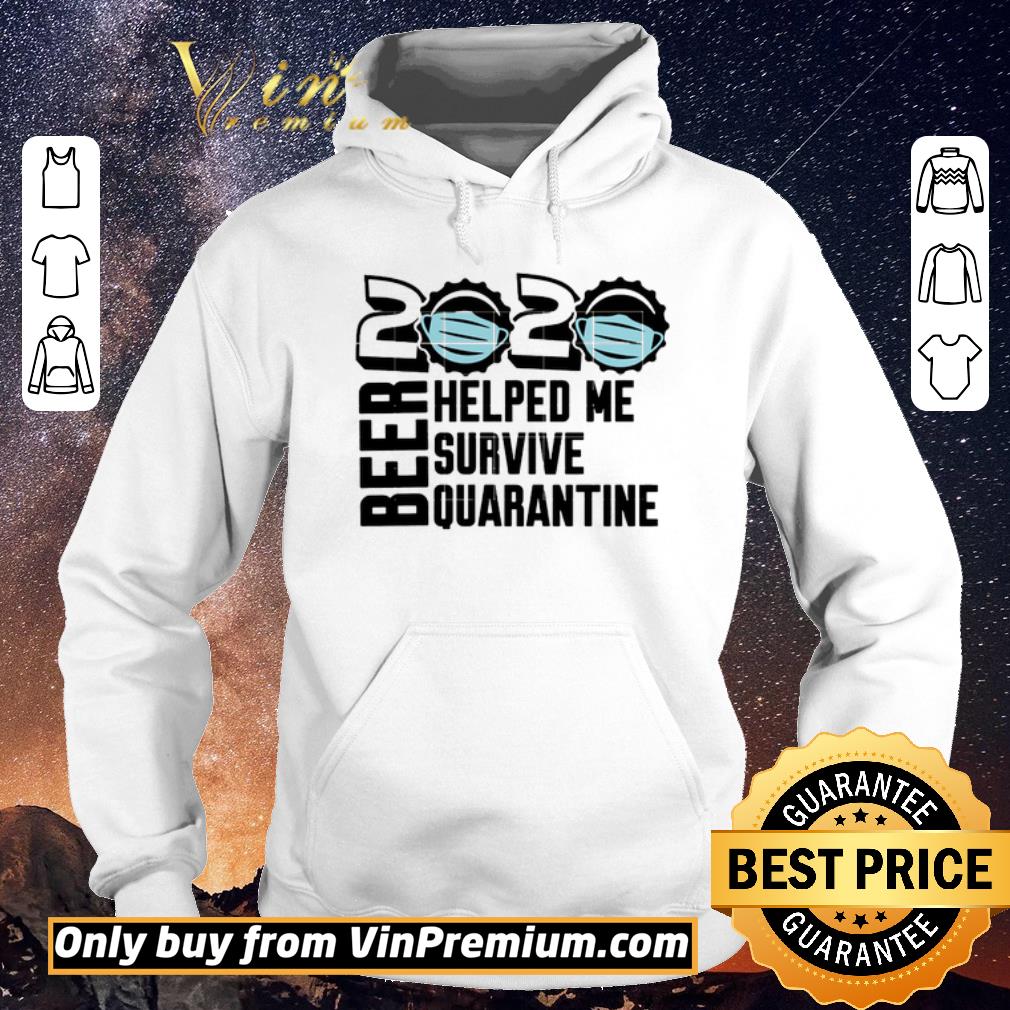 Top Beer quarantine 2020 Helped Me survive quatantine For shirt sweater 43c17de2 top beer quarantine 2020 helped me survive quatantine for shirt sweater 4 - Top Beer quarantine 2020 Helped Me survive quatantine For shirt sweater