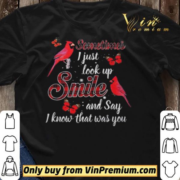 Sparrow Sometimes I Just Look Up Smile And Say I Know What Was You shirt sweater