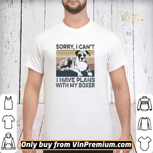 Sorry I can’t I have plans with my boxer vintage shirt sweater