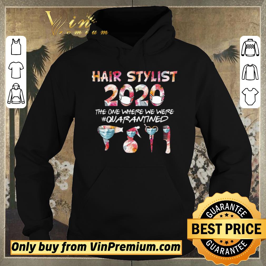 45bdfbb1 hot hair stylist 2020 the one where we were quarantined coronavirus shirt sweater 4 - Hot Hair Stylist 2020 The One Where We Were Quarantined Coronavirus shirt sweater