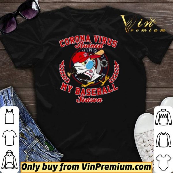 Washington Nationals Corona Virus ruined my baseball season shirt sweater