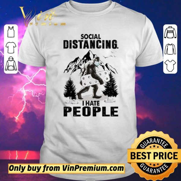 Top Bigfoot Mask Paper Toilet Social Distancing I Hate People shirt sweater