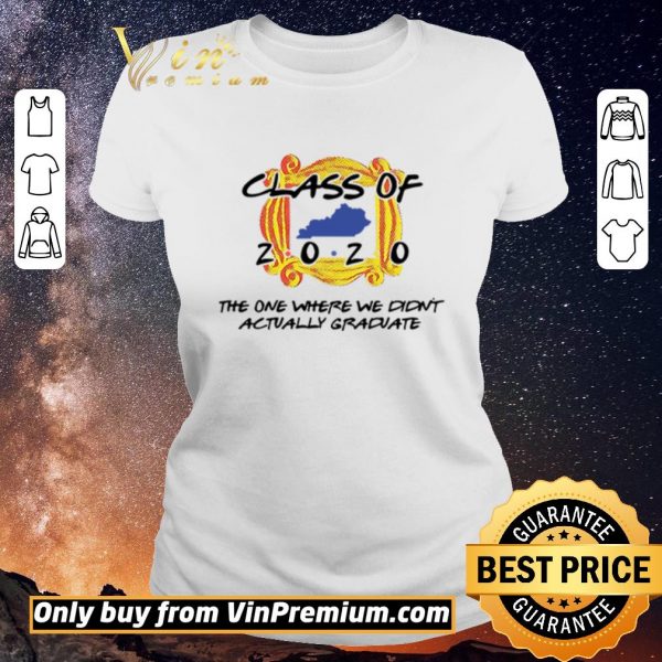 Top Class of 2020 the one where we didn’t actually graduate shirt sweater