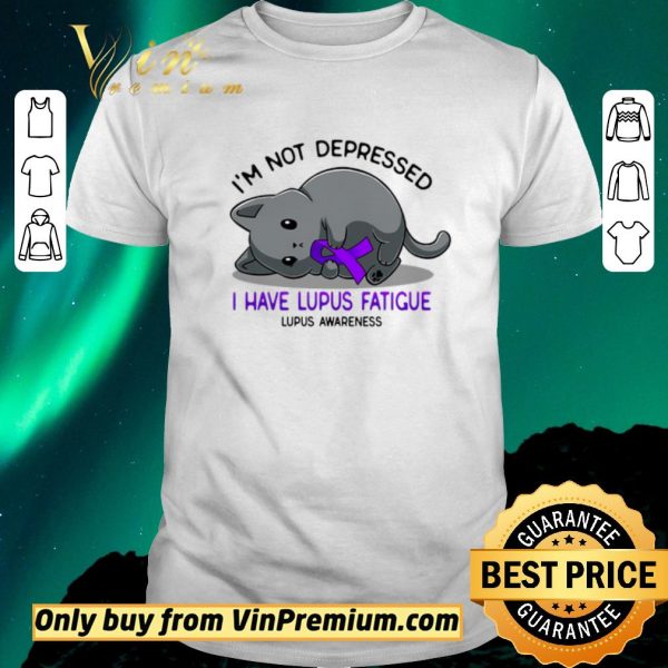 Funny Cat I'm Not Depressed I Have Lupus Fatigue Lupus Awareness shirt sweater