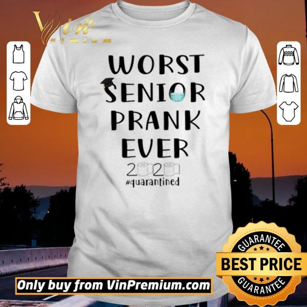 Official Worst Senior Prank ever 2020 #Quarantined shirt sweater