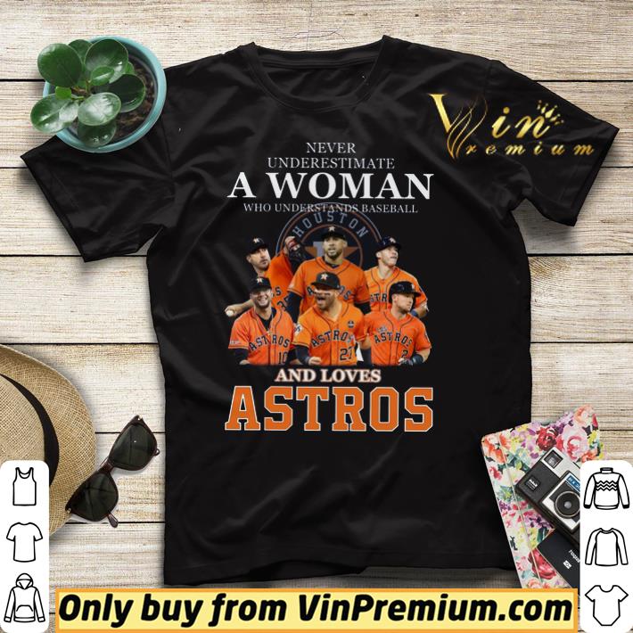 4cc666dd never underestimate a woman who understands baseball and love astros shirt sweater 4 - Never Underestimate A Woman Who Understands Baseball And Love Astros shirt sweater