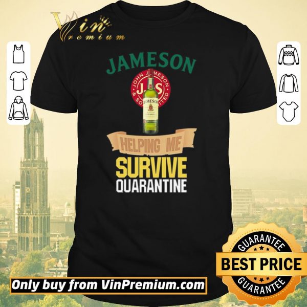 Awesome Jameson helping me survive quarantine Covid-19 shirt sweater