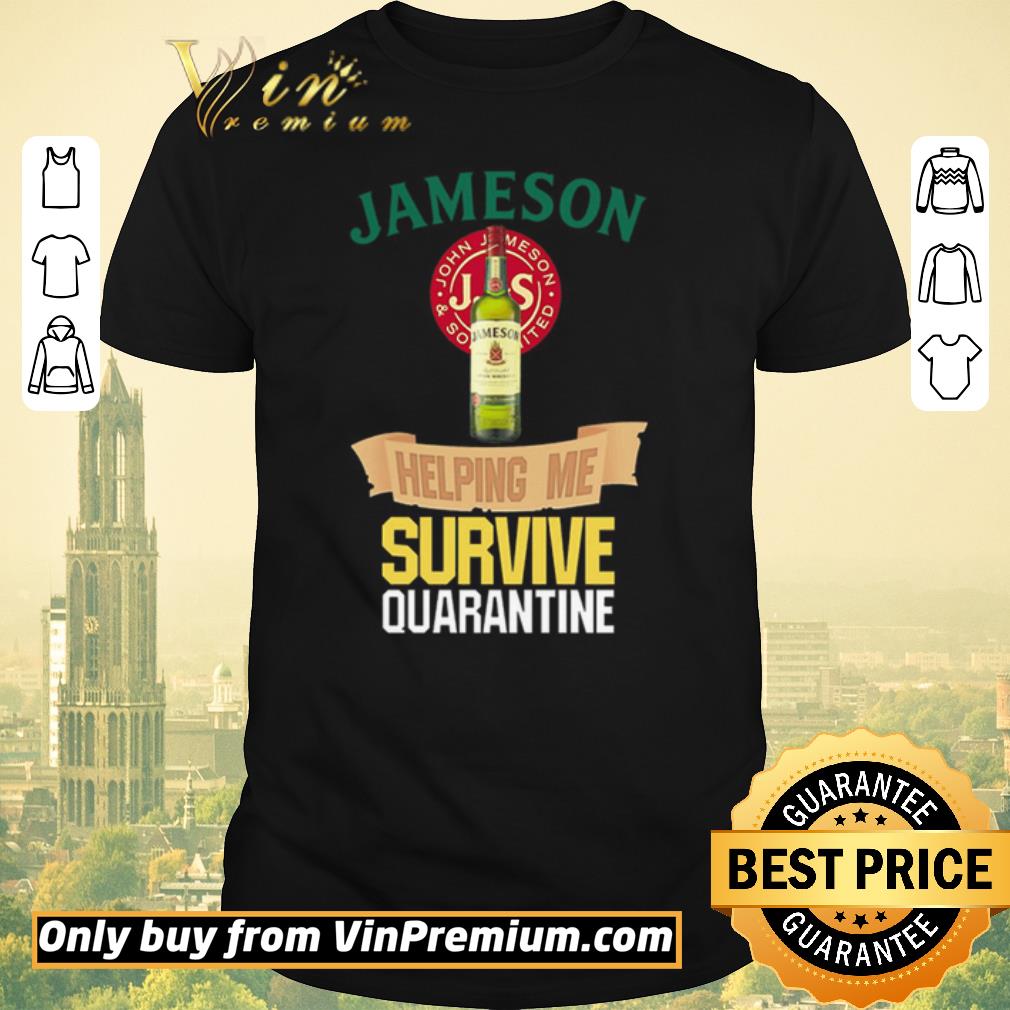 Awesome Jameson helping me survive quarantine Covid-19 shirt sweater