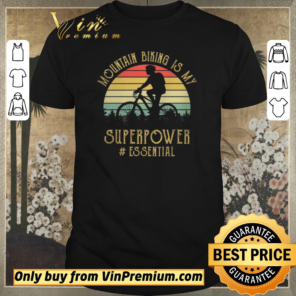 Funny moutain biking is my superpower essential vintage shirt sweater