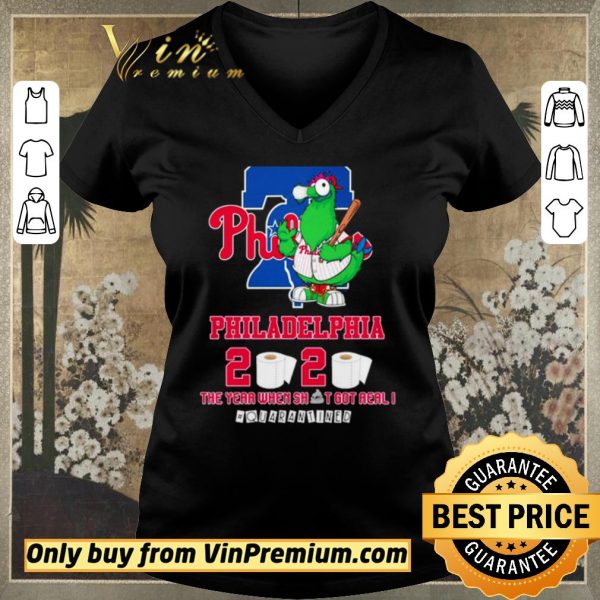 Pretty Philadelphia Phillies 2020 the year when shit got real #quarantined shirt sweater