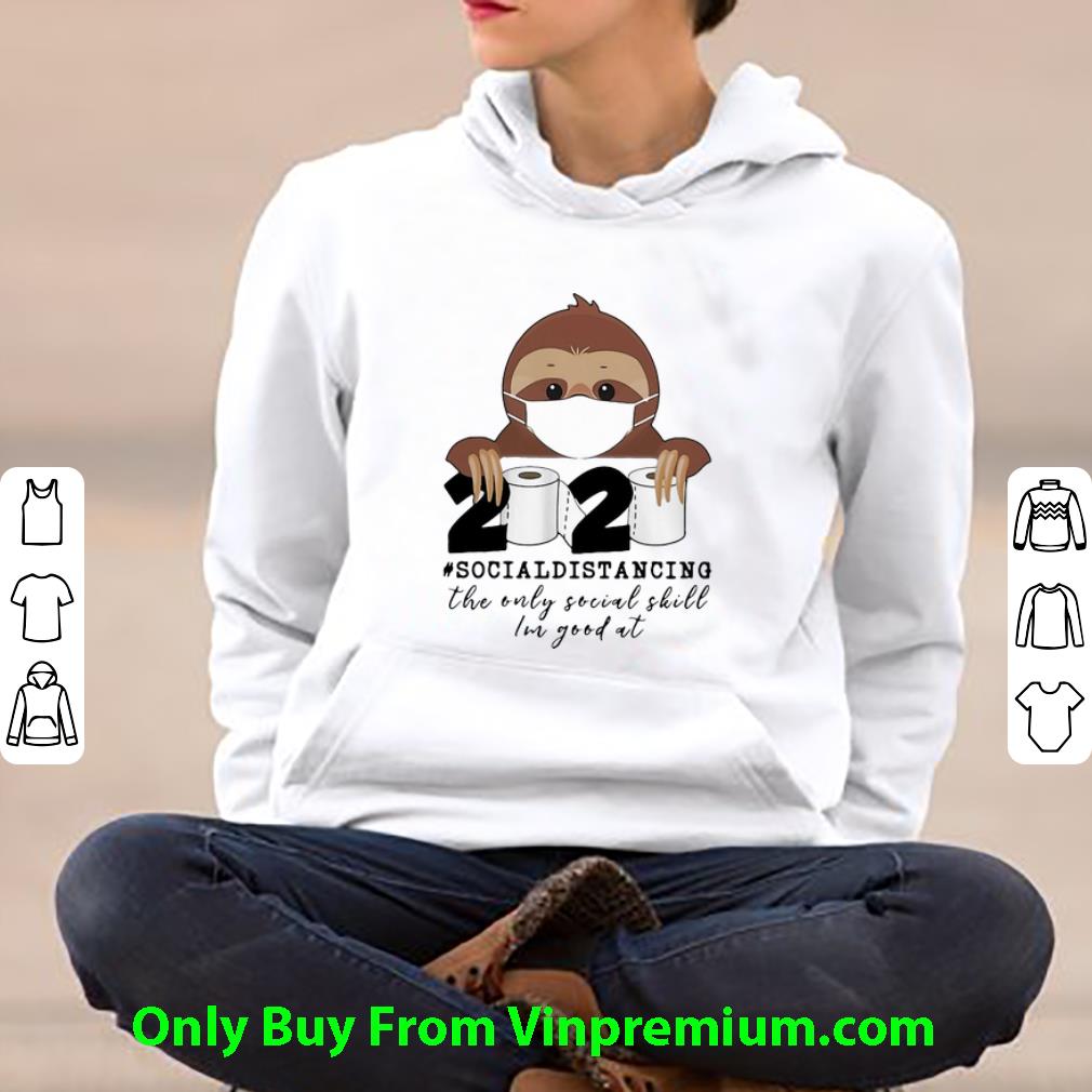518a52dc awesome sloth 2020 social distancing the only social skill im good at shirt 4 - Awesome Sloth 2020 Social Distancing The Only Social Skill Im Good At shirt