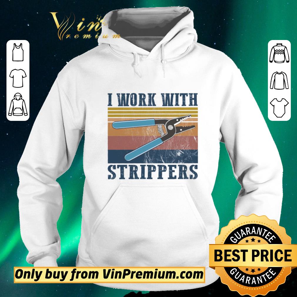 52c09e69 nice i work with strippers vintage shirt sweater 4 - Nice I Work With Strippers Vintage shirt sweater