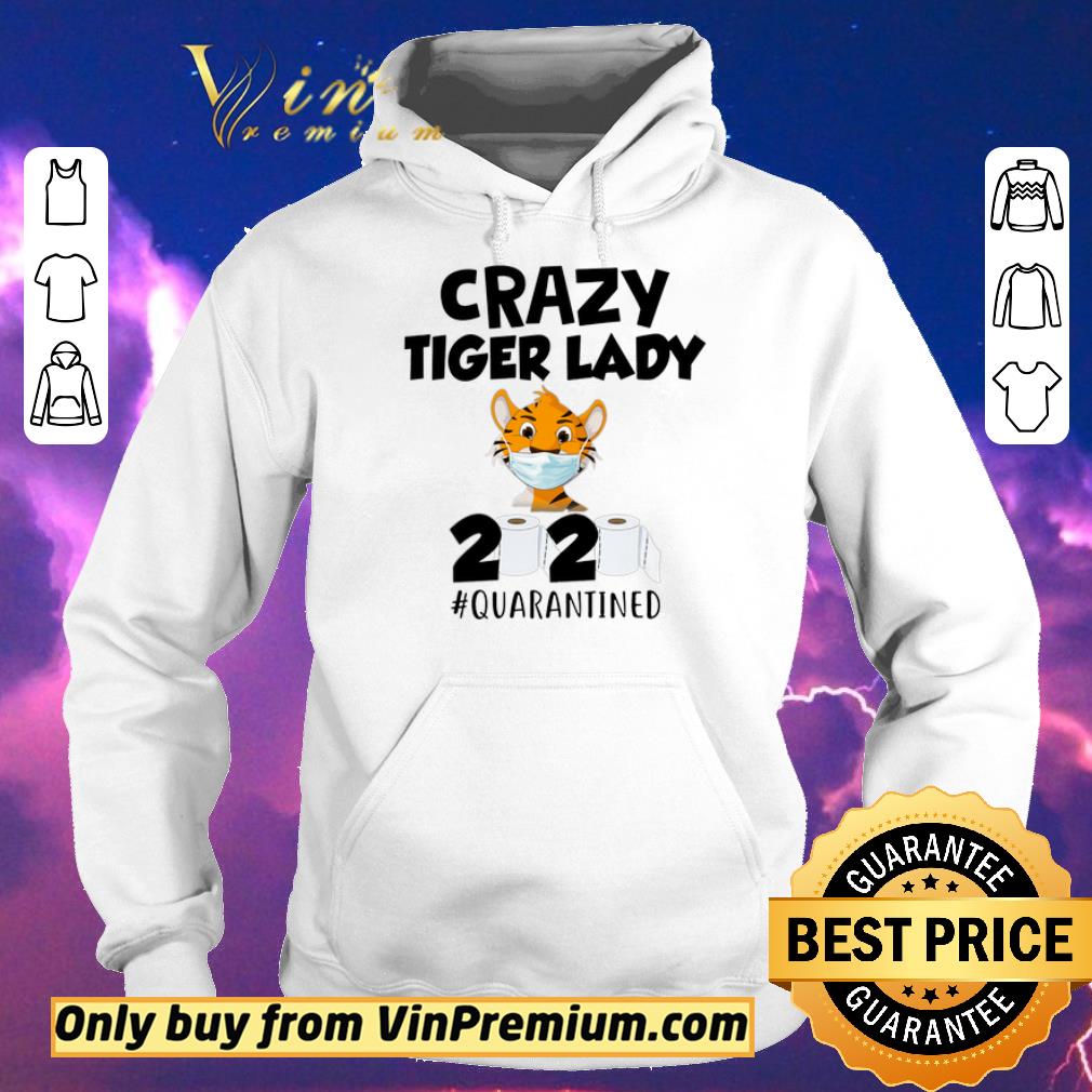 5449898e funny crazy tiger lady mask paper toilet 2020 quarantined shirt sweater 4 - Funny Crazy Tiger Lady Mask Paper Toilet 2020 Quarantined shirt sweater