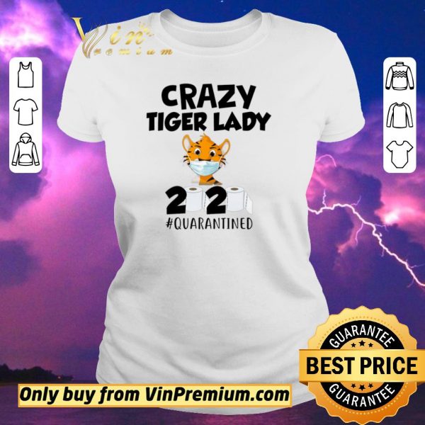 Funny Crazy Tiger Lady Mask Paper Toilet 2020 Quarantined shirt sweater