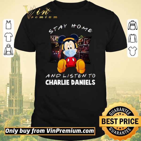 Top Mickey Mouse Mask Stay Home And Listen To Charlie Daniels shirt sweater