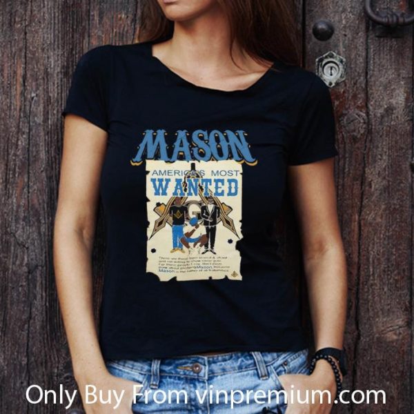 Nice Mason America's Most Wanted shirt