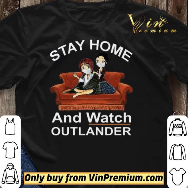 Stay home and wat Outlander shirt sweater