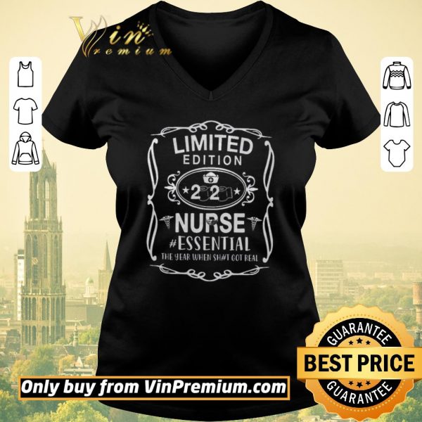 Funny Limited Edition 2020 Nurse Essential The Year When Shit Got Real shirt sweater