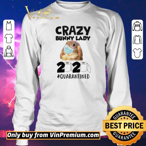 Top Crazy Bunny Lady 2020 Quarantined shirt sweater