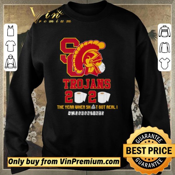 Funny USC Trojans 2020 the year when shit got real #quarantined shirt sweater