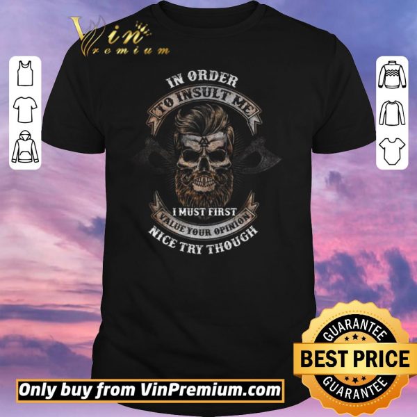 Official Barberia In Order To Insult Me I Must First Value Your Opinion Nice Try Though shirt sweater
