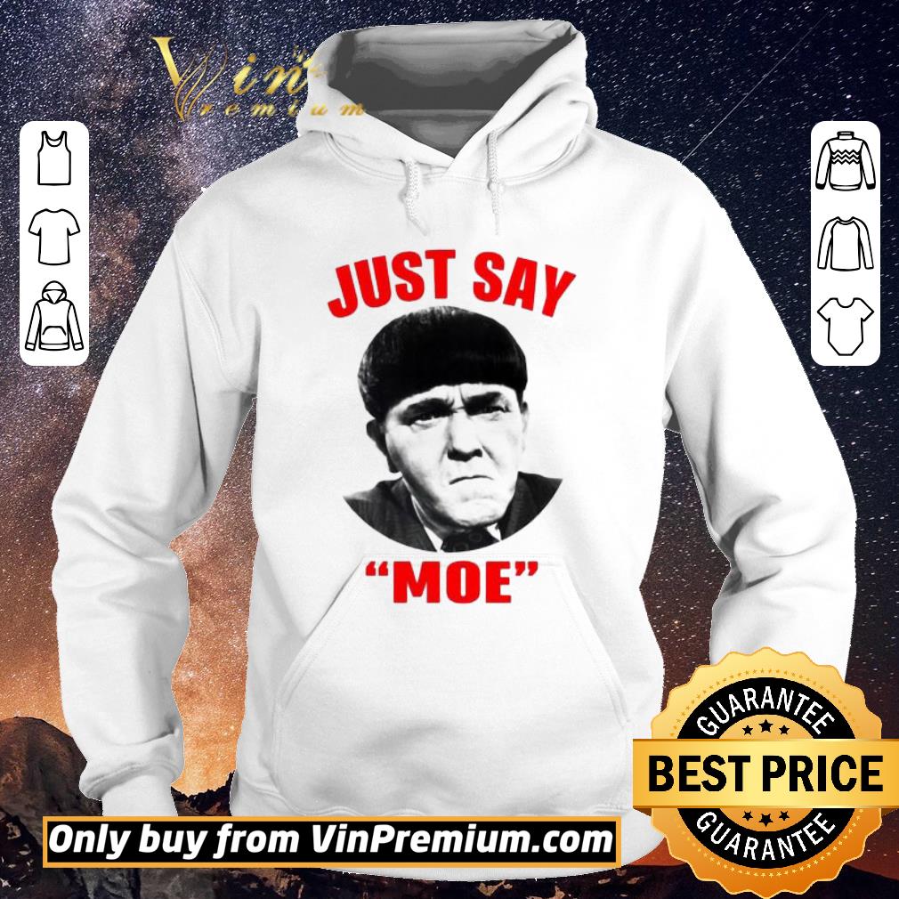 Official Moe Howard Just say Moe For shirt sweater 5dcd3dc1 official moe howard just say moe for shirt sweater 4 - Official Moe Howard Just say Moe For shirt sweater