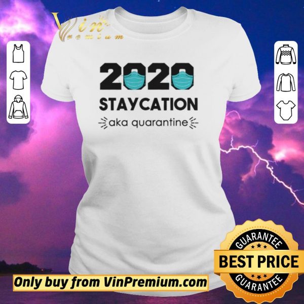 Funny 2020 Staycation AKA Quarantine Social Distancing Quarantine Introvert shirt sweater