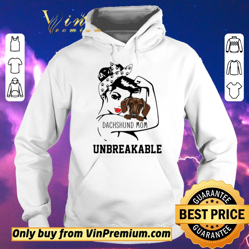 Funny Strong Girl Dog Dachshund Mom Unbreakable shirt sweater 62615995 funny strong girl dog dachshund mom unbreakable shirt sweater 4 - Funny Strong Girl Dog Dachshund Mom Unbreakable shirt sweater