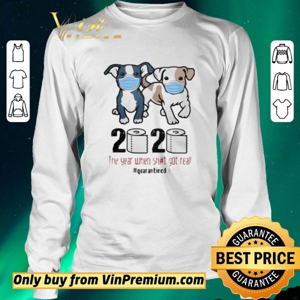 Funny Pit Bull 2020 The Year When Shit For Real Quarantined shirt sweater