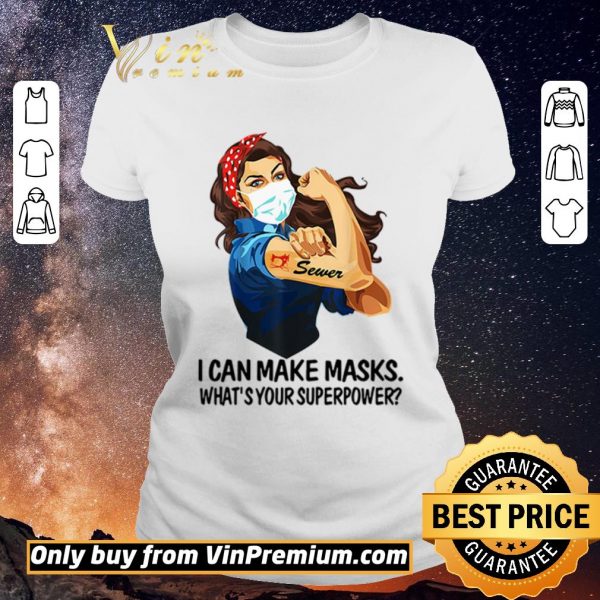 Original Strong Woman Tattoo Sewer I Can Make Masks What Your Superpower shirt sweater