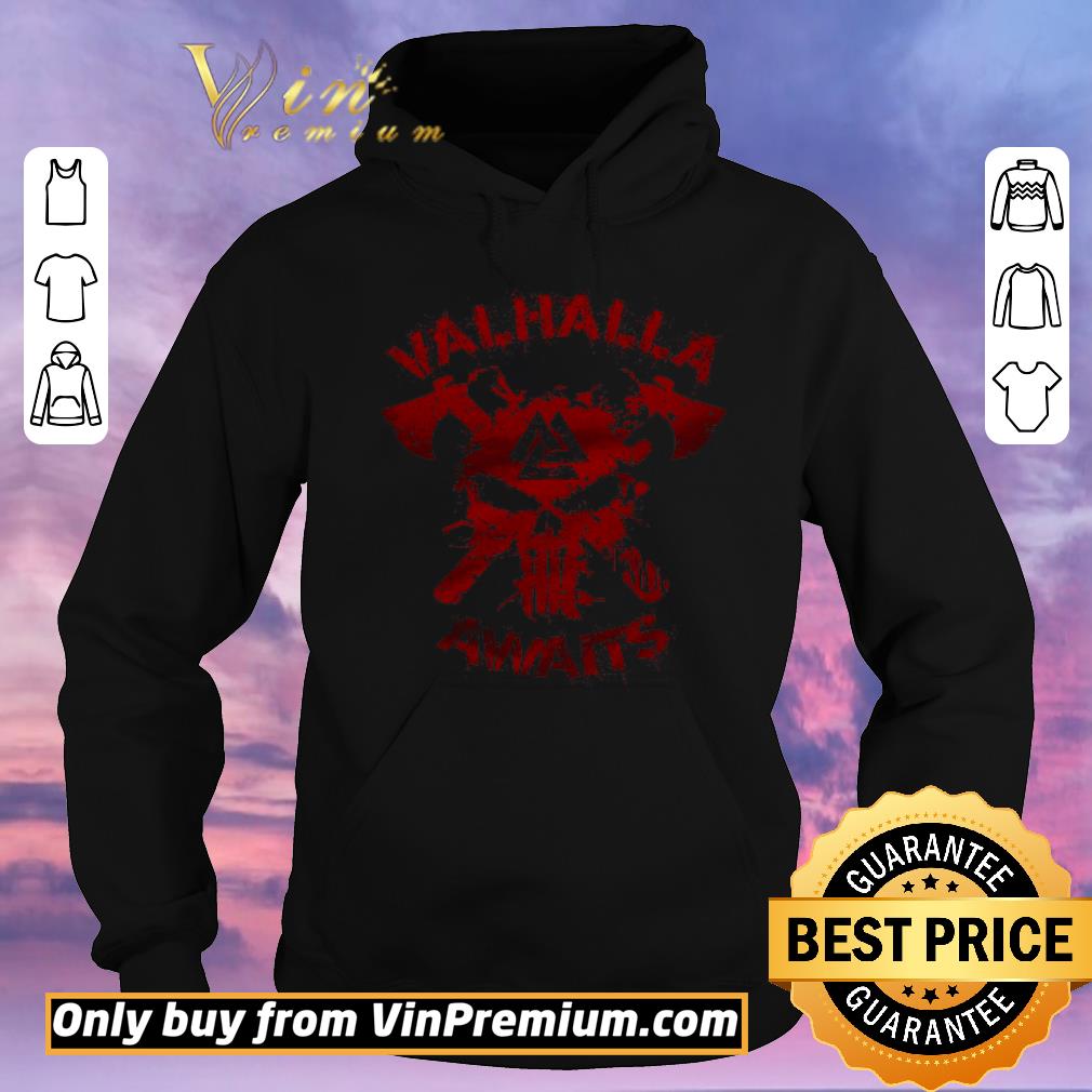 Official Skull Valhalla Awaits shirt sweater 65cf7133 official skull valhalla awaits shirt sweater 4 - Official Skull Valhalla Awaits shirt sweater