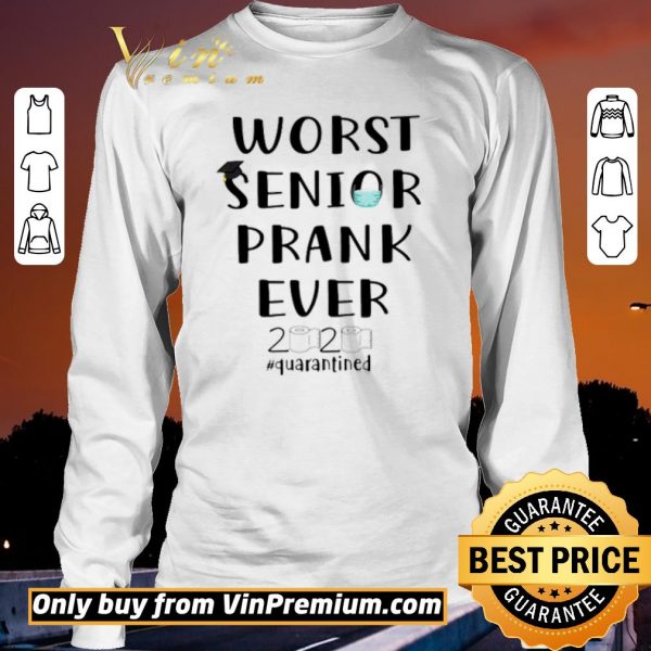 Official Worst Senior Prank ever 2020 #Quarantined shirt sweater