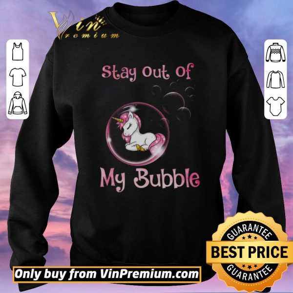 Hot Unicorn Stay Out Of My Bubble shirt sweater