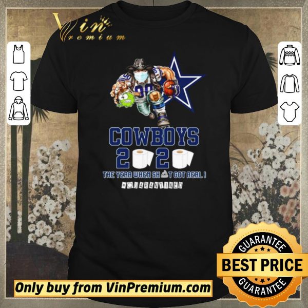 Pretty Dallas Cowboys the year when shit got real #quarantined shirt sweater