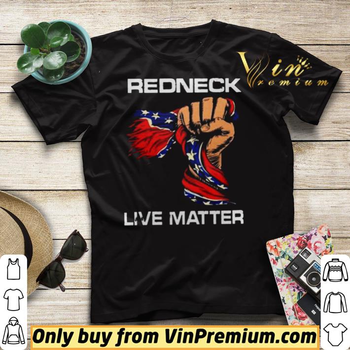 6ce027e6 american flag redneck live matter shirt sweater 4 - American Flag redneck live matter shirt sweater