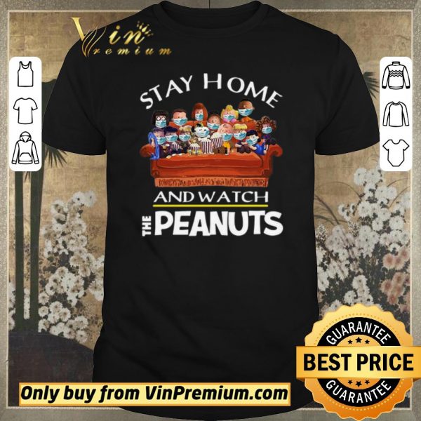 Nice Stay Home And Watch The Peanuts shirt sweater