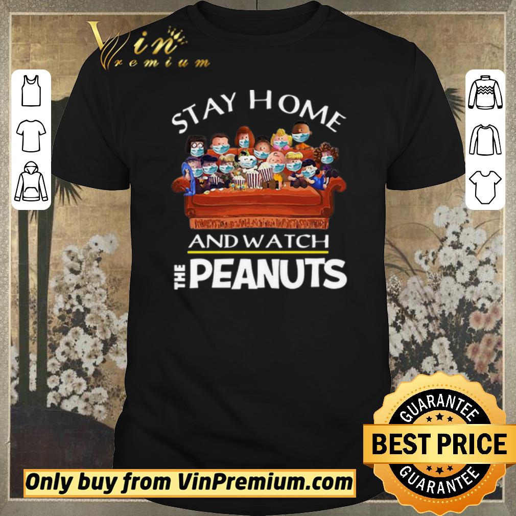 Nice Stay Home And Watch The Peanuts shirt sweater