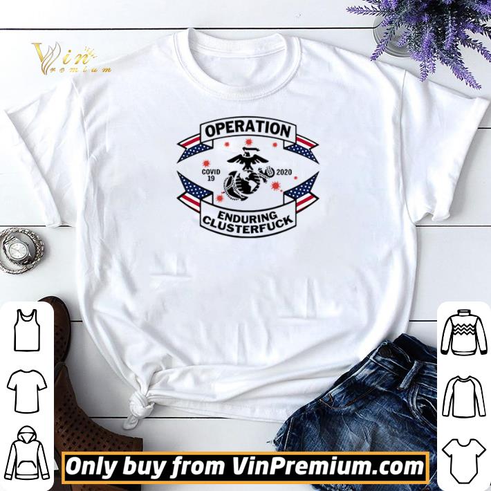 United States Marine Corps operation enduring clusterfuck COVID-19 2020 shirt sweater