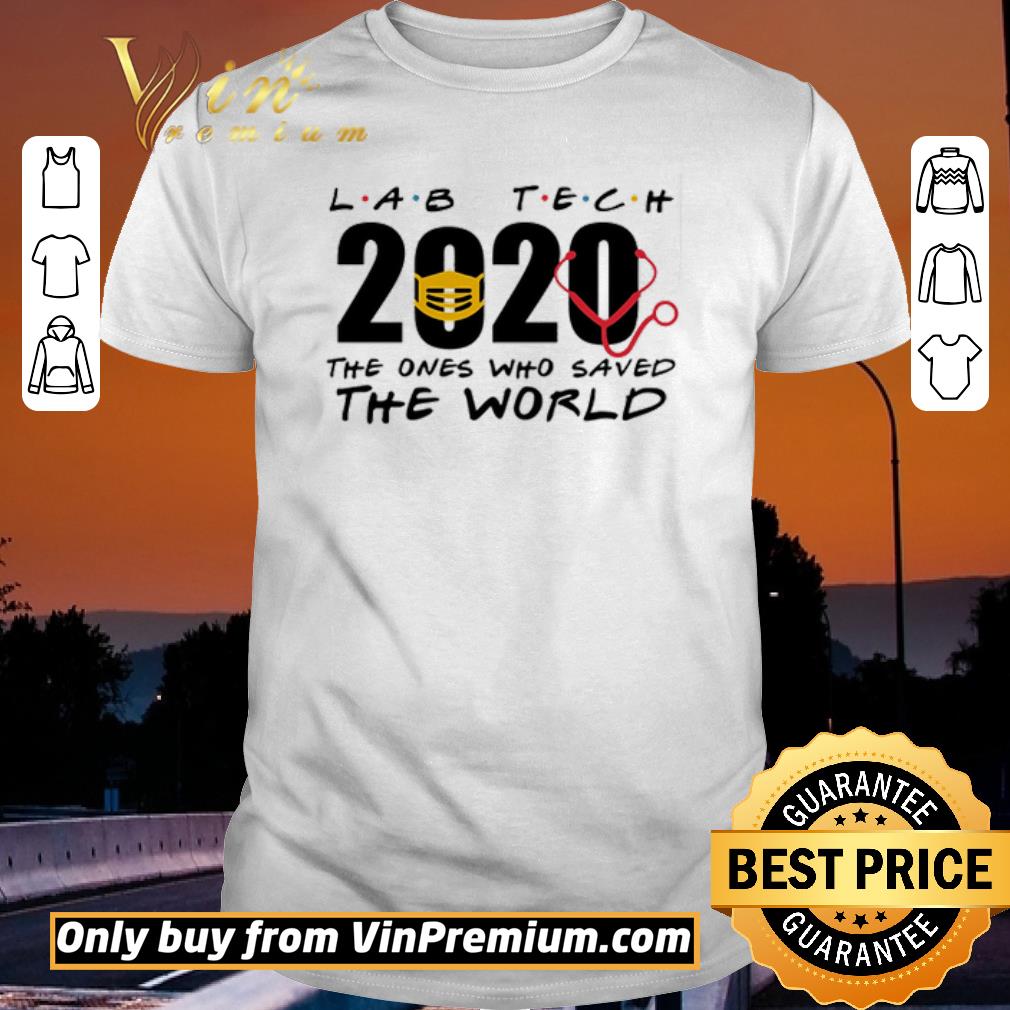 Official Lab tech 2020 the ones who saved the world shirt sweater
