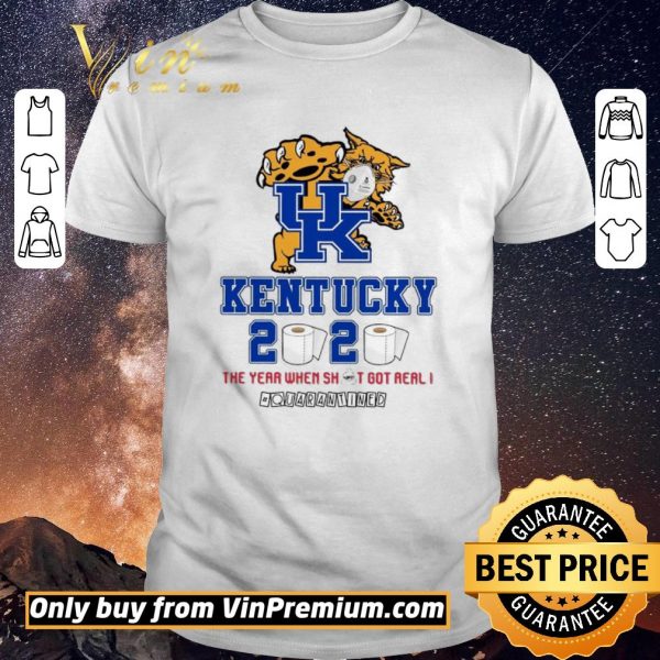 Hot University Kentucky 2020 The Year When Shit Got Real Quarantined shirt sweater