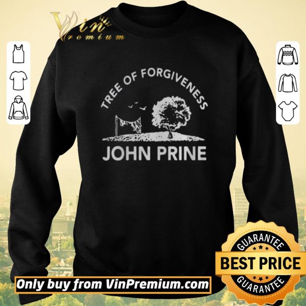Nice Tree Of Forgiveness John Prine shirt sweater