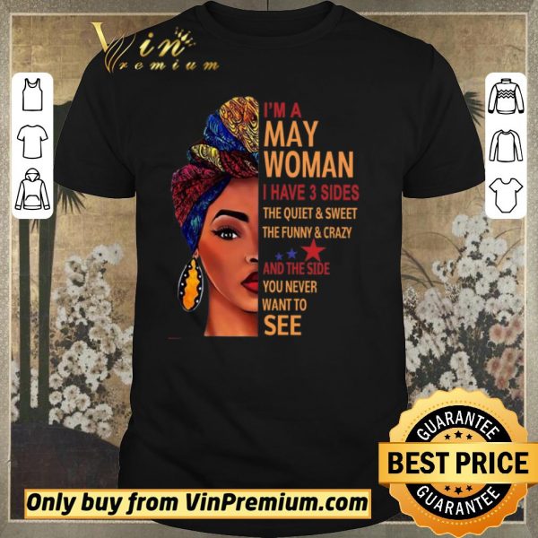 Hot I'm A Woman I Have 3 Sides The Quiet & Sweet The Funny & Crazy And The Side shirt sweater