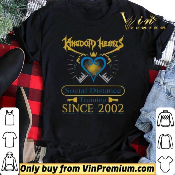 Kingdom hearts social distance training since 2002 shirt sweater