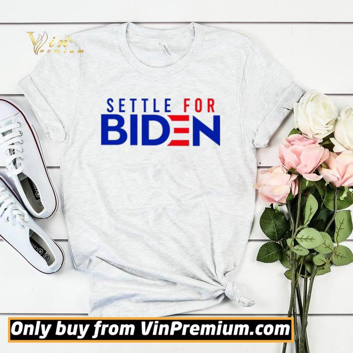 71acf895 settle for biden shirt sweater 4 - Settle For Biden shirt sweater