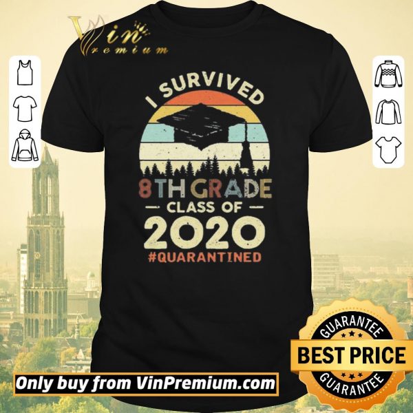 Nice Vintage I Survived 8th Grade Class Of 2020 #quarantined shirt sweater