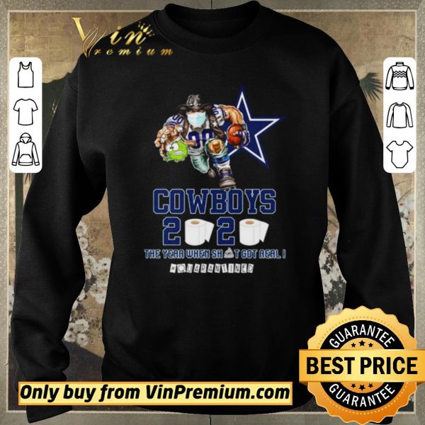 Pretty Dallas Cowboys the year when shit got real #quarantined shirt sweater