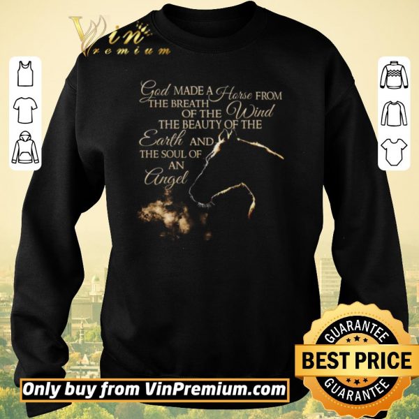 Original God Made A Horse From The Breath Of The Wind The Beauty The Earth And The Soul shirt sweater